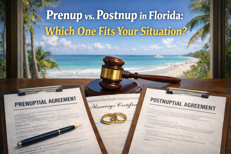 Prenup vs postnup in Florida cover image with beach view, gavel, rings, and prenuptial and postnuptial agreement documents.