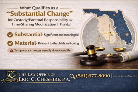 Infographic explaining what qualifies as a substantial change for custody and time-sharing modification in Florida, showing legal criteria under Florida family law.