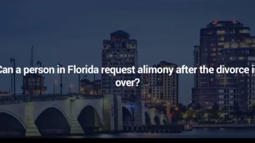 In Florida, Can I Request Alimony After the Divorce Is Over?