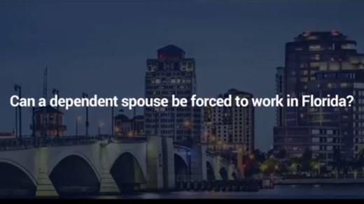 Can a Dependent Spouse be Forced to Work in Florida?